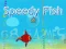 بازی Speedy Fish آنلاین