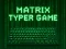 بازی Matrix Typer آنلاین