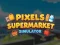 بازی Pixels Supermarket Simulator آنلاین