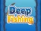 بازی Deep Fishing آنلاین