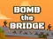 بازی Bomb The Bridge آنلاین