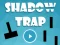 بازی Shadow Trap آنلاین