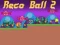 بازی Reco Ball 2 آنلاین