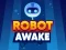 بازی Robot Awake آنلاین