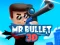 بازی Mr Bullet 3D online آنلاین