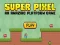بازی Super Pixel آنلاین