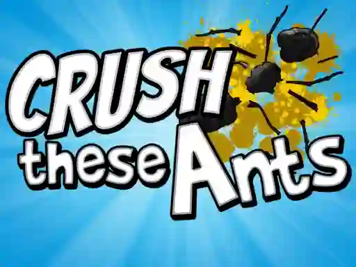 بازی Crush These Ants آنلاین