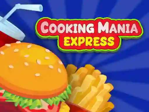 بازی Cooking Mania Express آنلاین