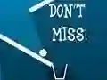بازی Don't Miss آنلاین