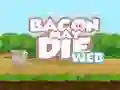بازی Bacon May Die آنلاین