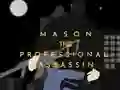 بازی Mason the Professional Assassin آنلاین