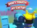 بازی Dont't Touch My Castle! آنلاین