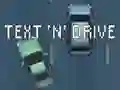 بازی Text 'n' Drive آنلاین