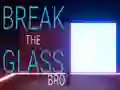 بازی Break the Glass Bro آنلاین