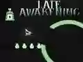بازی Late Awakening آنلاین