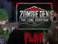 بازی Zombie Den: The Lone Survivor آنلاین