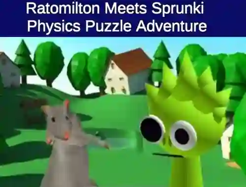 بازی Rato Milton Meets Sprunki Physics Puzzle Adventure آنلاین