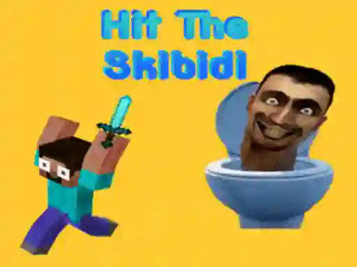 بازی Hit The Skibidi آنلاین