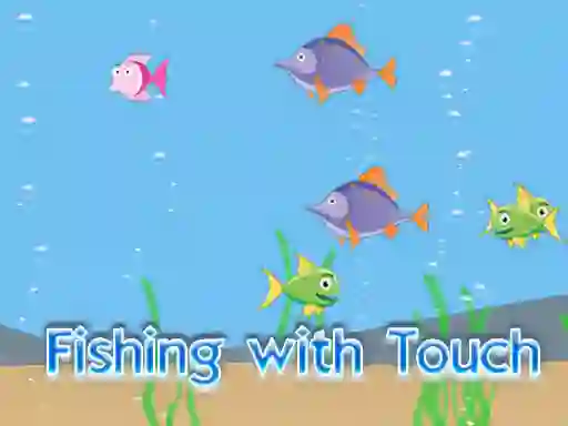 بازی Fishing With Touch آنلاین