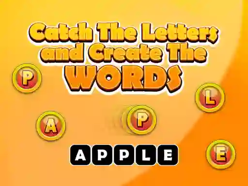 بازی Catch The Letters And Create The Words آنلاین