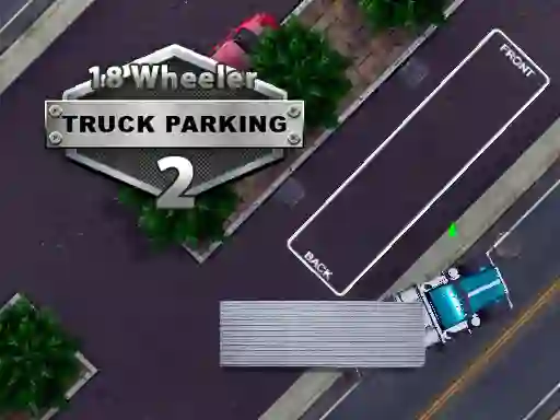 بازی 18 Wheeler Truck Parking 2 آنلاین