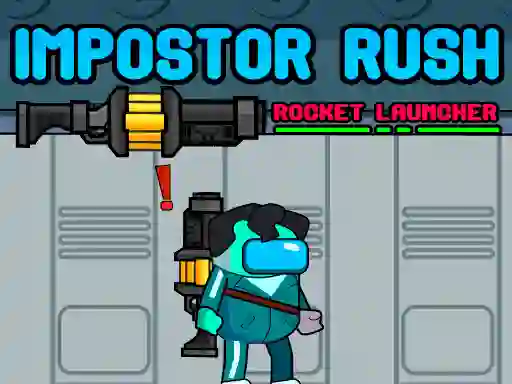 بازی Impostor Rush: Rocket Launcher آنلاین