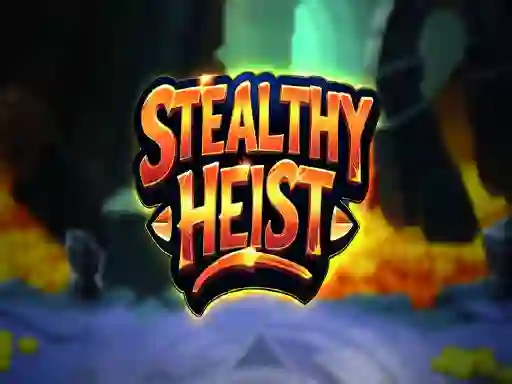 بازی Stealthy Heist آنلاین