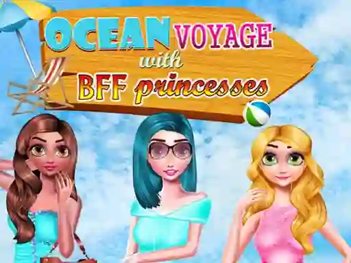 بازی Ocean Voyage With BFF Princess آنلاین