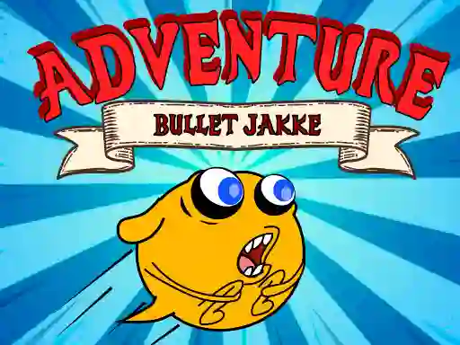 بازی Bullet Jakke Adventure آنلاین