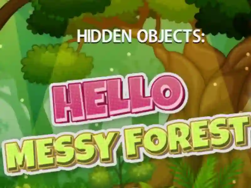 بازی Hidden Objects Hello Messy Forest آنلاین