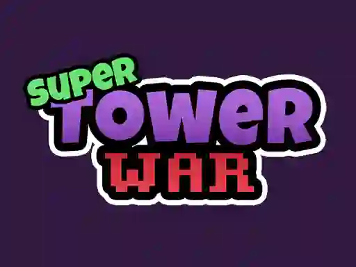 بازی Super Tower Wars آنلاین