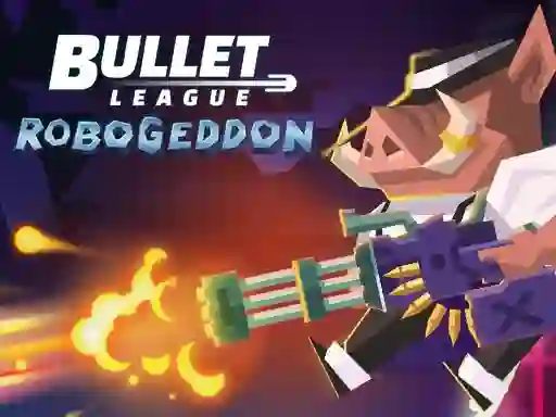 بازی Bullet League Robogeddon آنلاین