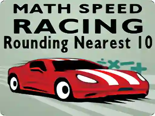 بازی Math Speed Racing Rounding 10 آنلاین