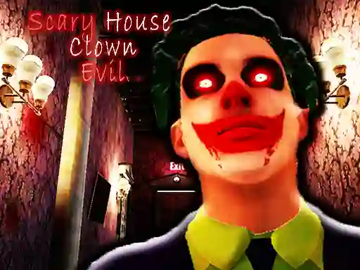 بازی Scary House Clown Evil آنلاین