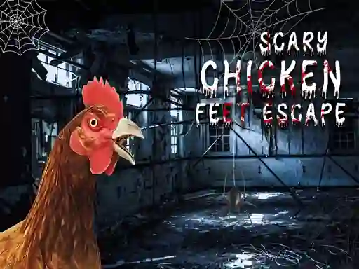 بازی Scary Chicken Feet Escape آنلاین