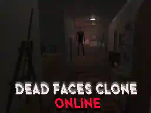 بازی Dead Faces Clone Online آنلاین