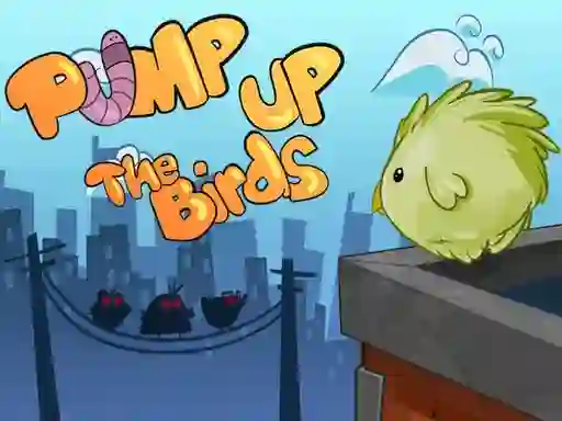 بازی Pump Up the Birds آنلاین