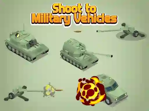 بازی Shoot To Military Vehicles آنلاین