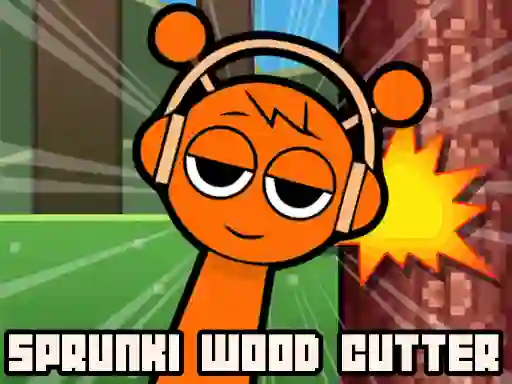 بازی Sprunki Wood Cutter آنلاین