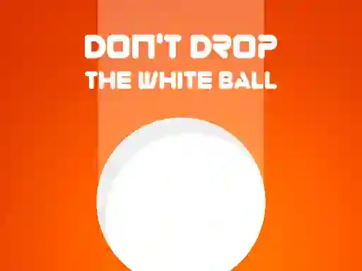 بازی Don't Drop The White Ball آنلاین