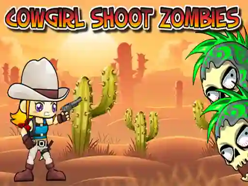 بازی Cowgirl Shoot Zombies آنلاین