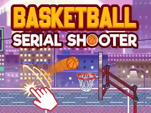 بازی Basketball Serial Shooter آنلاین
