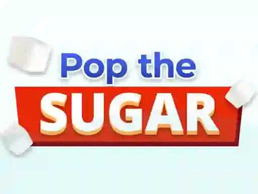بازی Pop The Sugar آنلاین