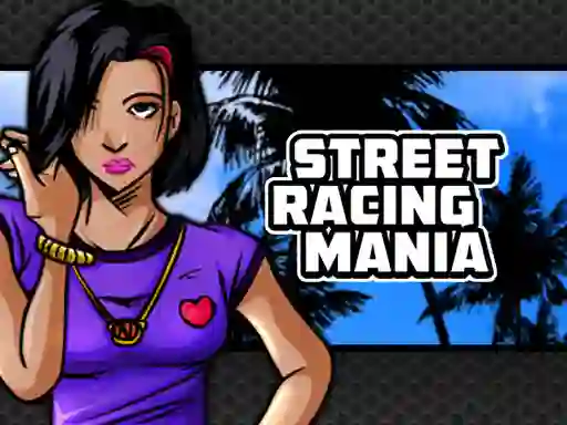بازی Street Racing Mania آنلاین