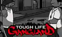 بازی Tough Life Gangland آنلاین