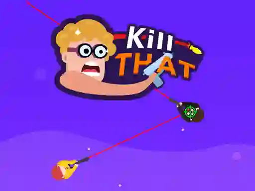 بازی Kill that آنلاین