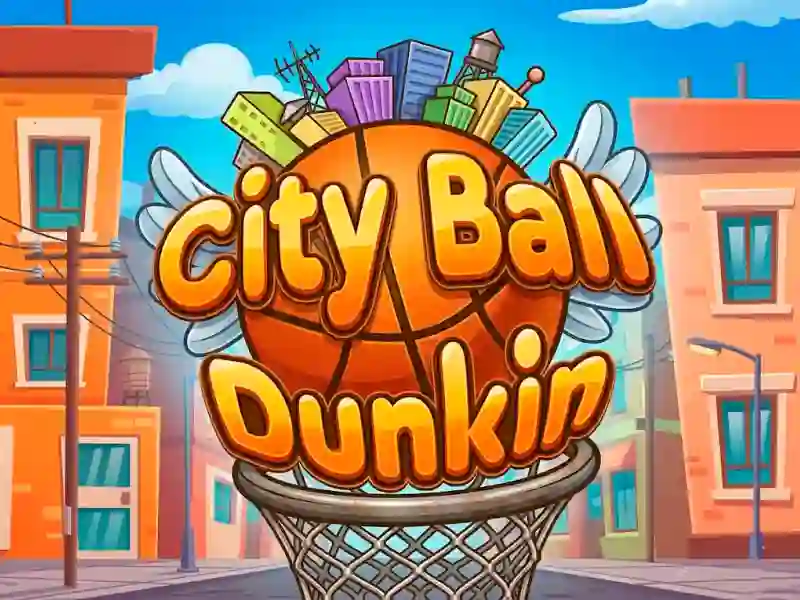 بازی City Ball Dunkin آنلاین