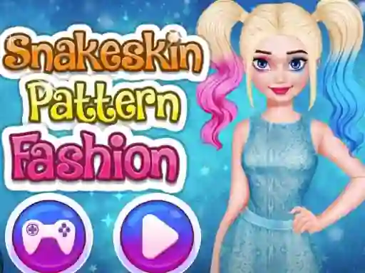 بازی Snakeskin Pattern Fashion آنلاین