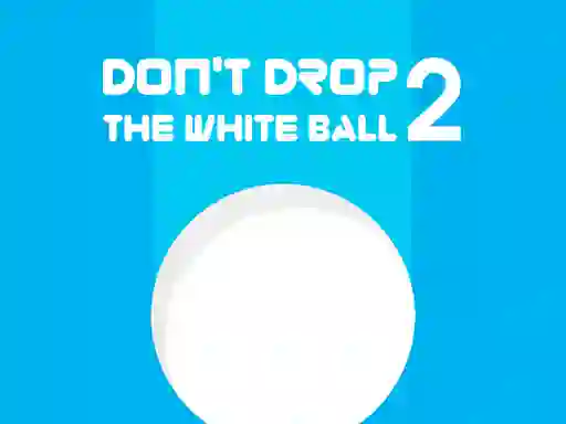 بازی Don't Drop The White Ball 2 آنلاین