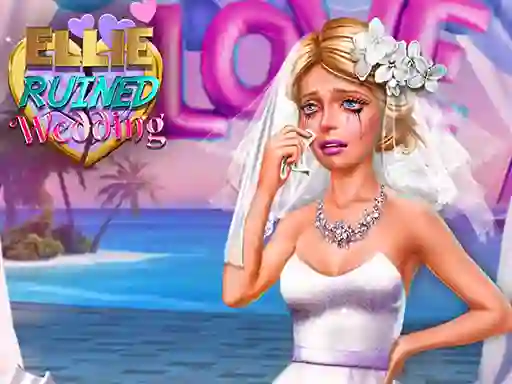 بازی Ellie Ruined Wedding آنلاین